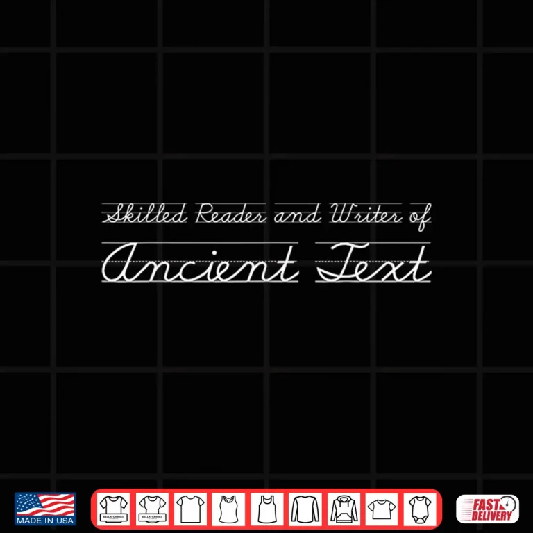 Design Funny Cursive Skilled Reader and Writer of Ancient Text Shirt