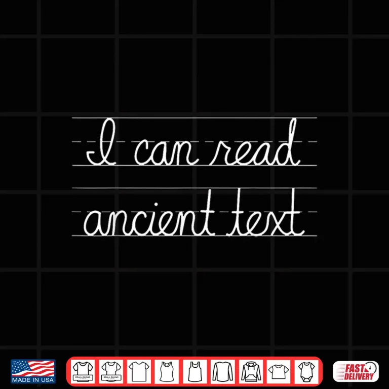 Design Handwriting I Can Read Ancient Text Funny Cursive Writing Shirt