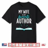 My Wife Is My Favorite Author Book Writer Gift Professional Shirt