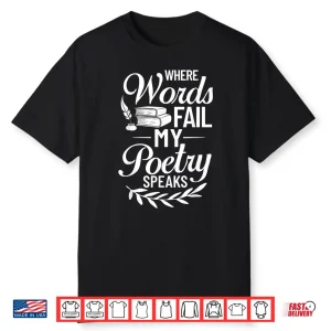 Poetry Writer Poet Quotes Writing Poem Maker Teacher Shirt