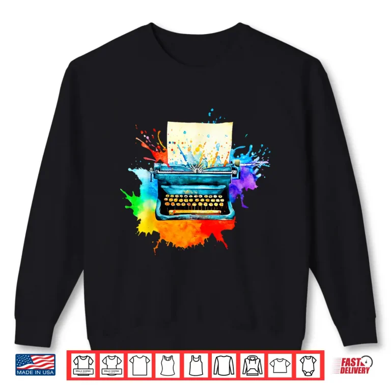 Sweatshirt Watercolor Typewriter Creative Retro Writing Gift For Writer Shirt
