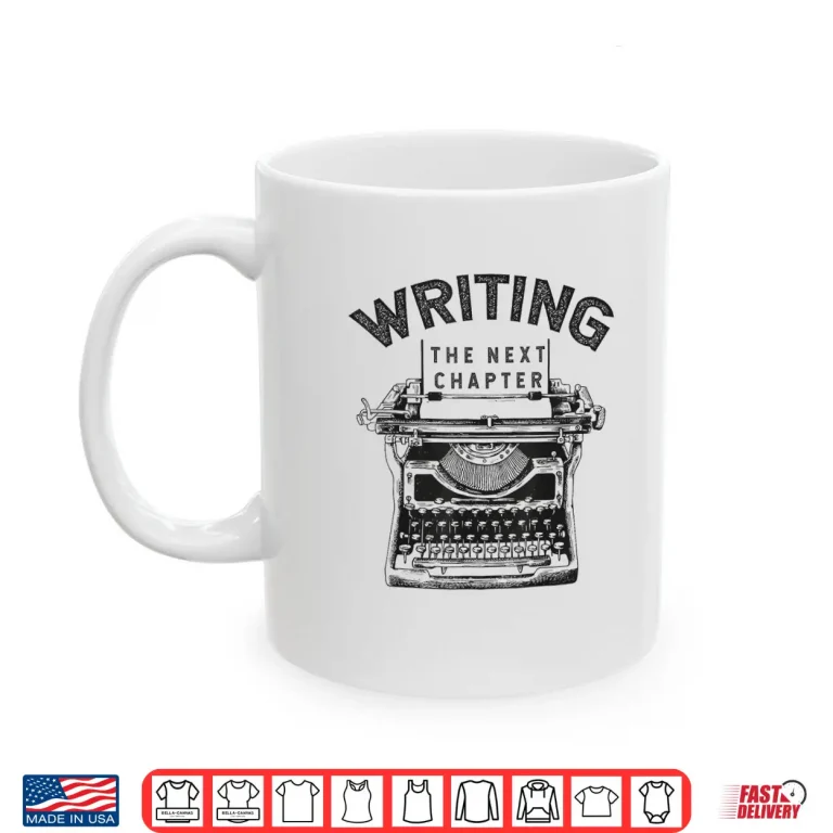 Mug Writing The Next Chapter Vintage Typewriter Professional Shirt