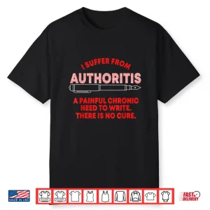 Authoritis Writer Author Writing Book Novelist Shirt
