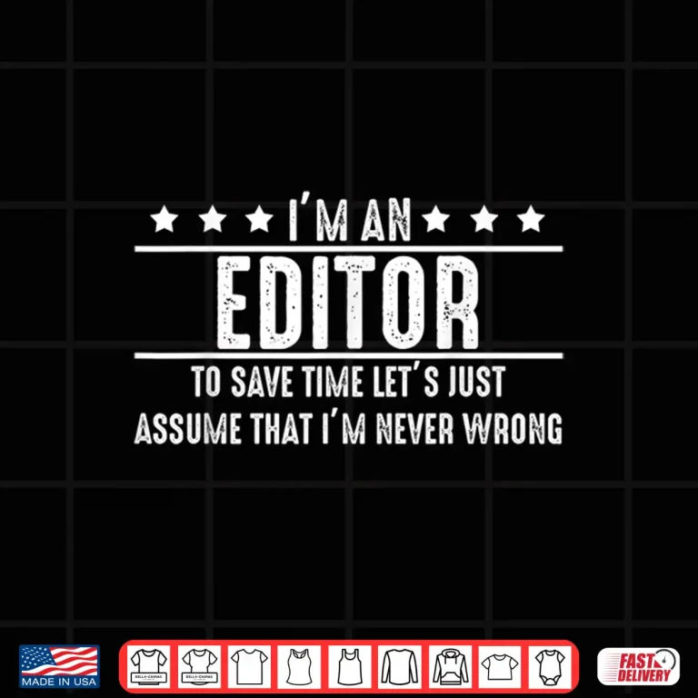 Design Editor Never Wrong Editors Review Editing Writing Gift Shirt