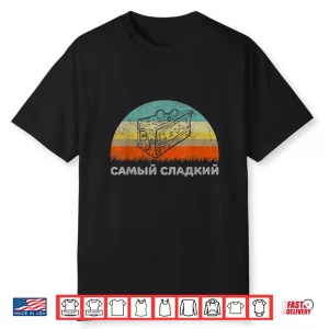 Funny Russian Language The Sweetest Professional Statement Shirt