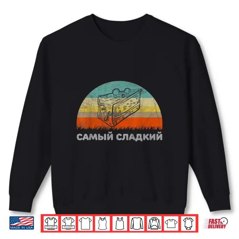 Sweatshirt Funny Russian Language The Sweetest Professional Statement Shirt