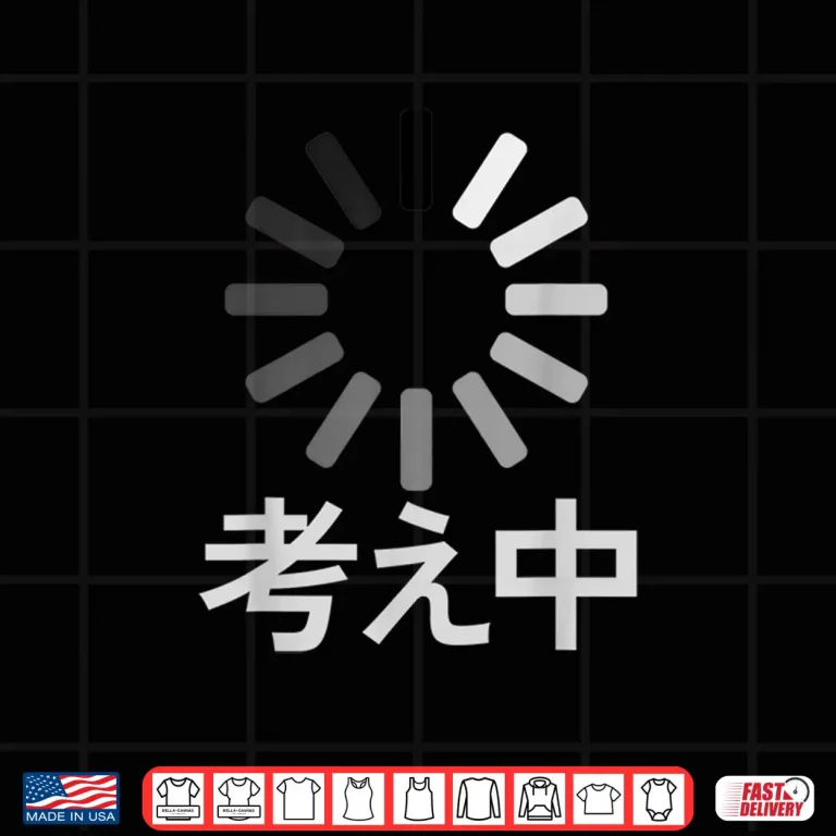 Design Im Thinking Japanese Writing Text Funny Loading Shirt