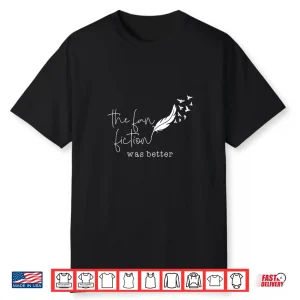 Professional Identity The Fan Fiction Was Better Fanfic Lover Shirt