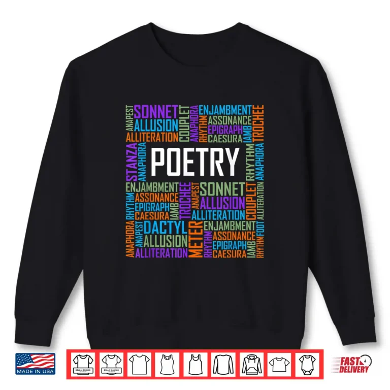 Sweatshirt Poetry Words Lover Poet Writing Poem Writer Professional Gift Shirt