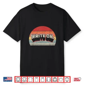 Vintage Retro Write On Funny Writing Gifts For Writer Shirt