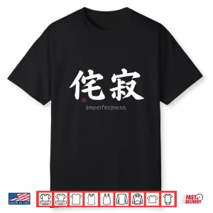 Wabi Sabi Imperfectness Kanji Japanese Text Japan Symbol Shirt