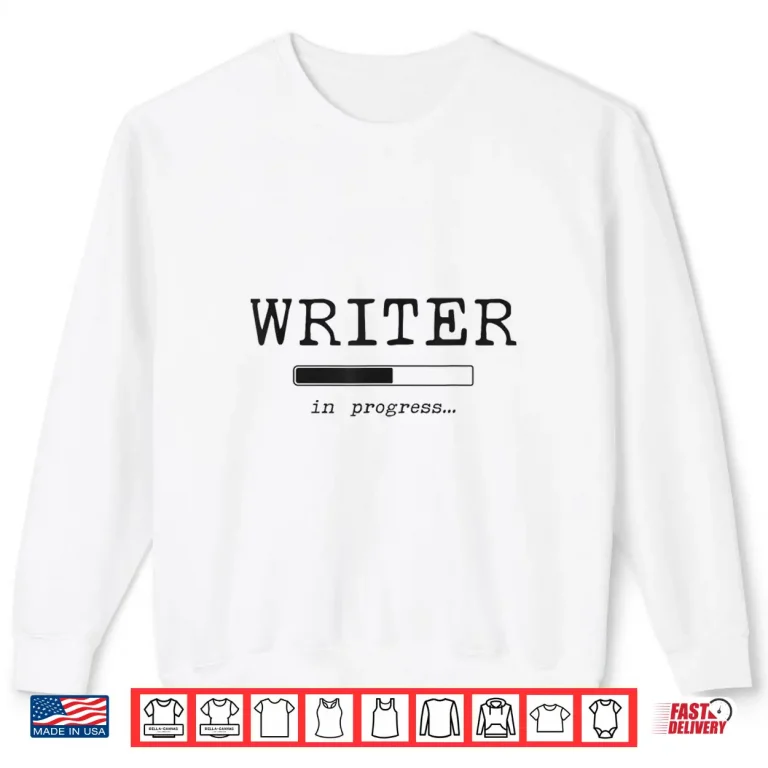 Sweatshirt Writing Future Novel Writer Published Author Professional Shirt