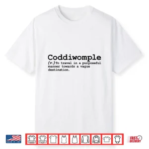 Coddiwomple Funny English Slang Poet Travel Definition Word Shirt