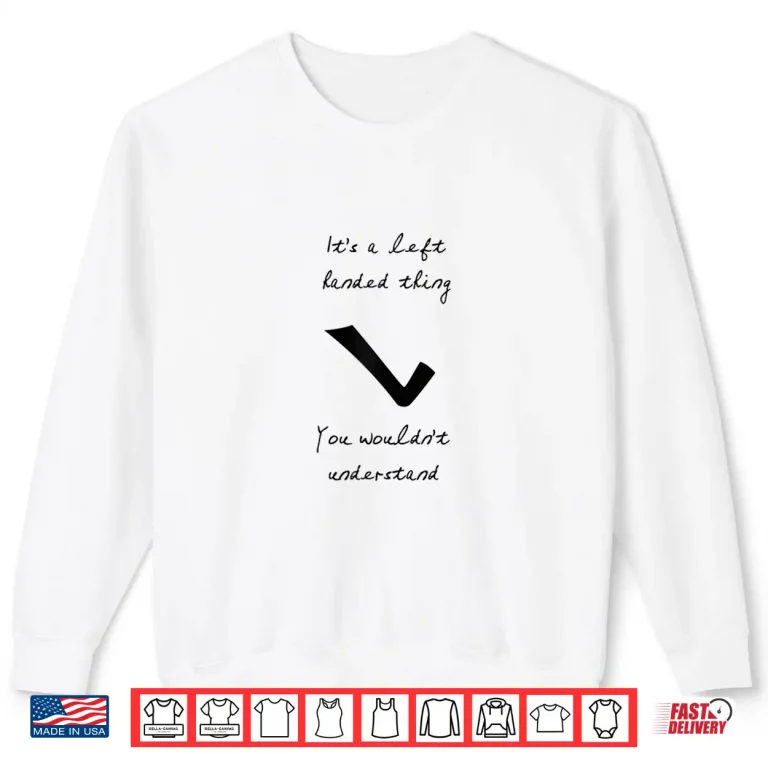 Sweatshirt Cute Lefty Check mark Shirt