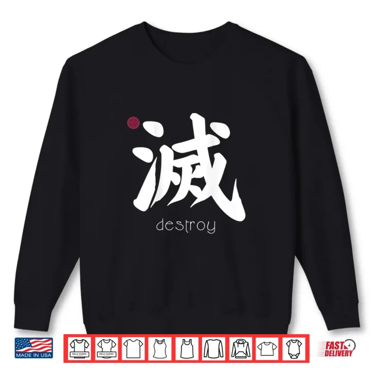 Sweatshirt Destroy Kanji in Japanese Letter Japan Symbol Back Print Shirt