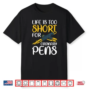 Fountain Pen Writing Handwriting Penmanship Calligraphy Shirt