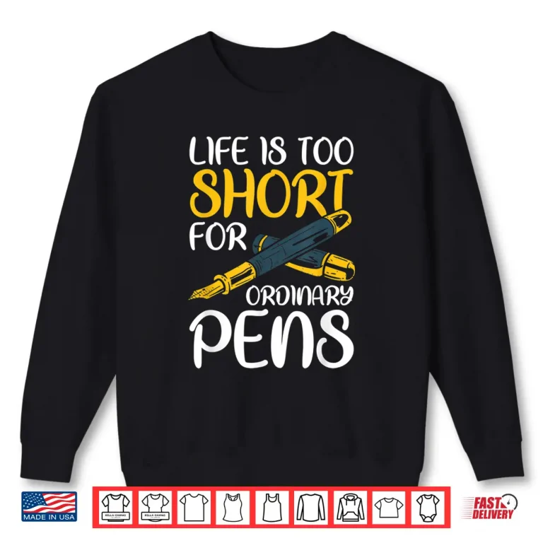 Sweatshirt Fountain Pen Writing Handwriting Penmanship Calligraphy Shirt