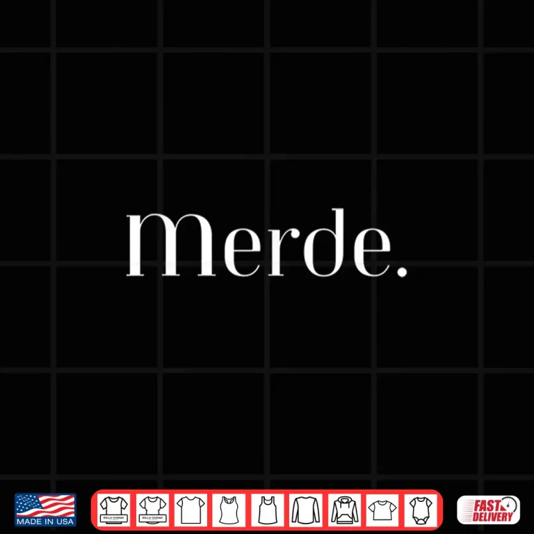 Design French Obscene Sayings and Words Merde Shirt
