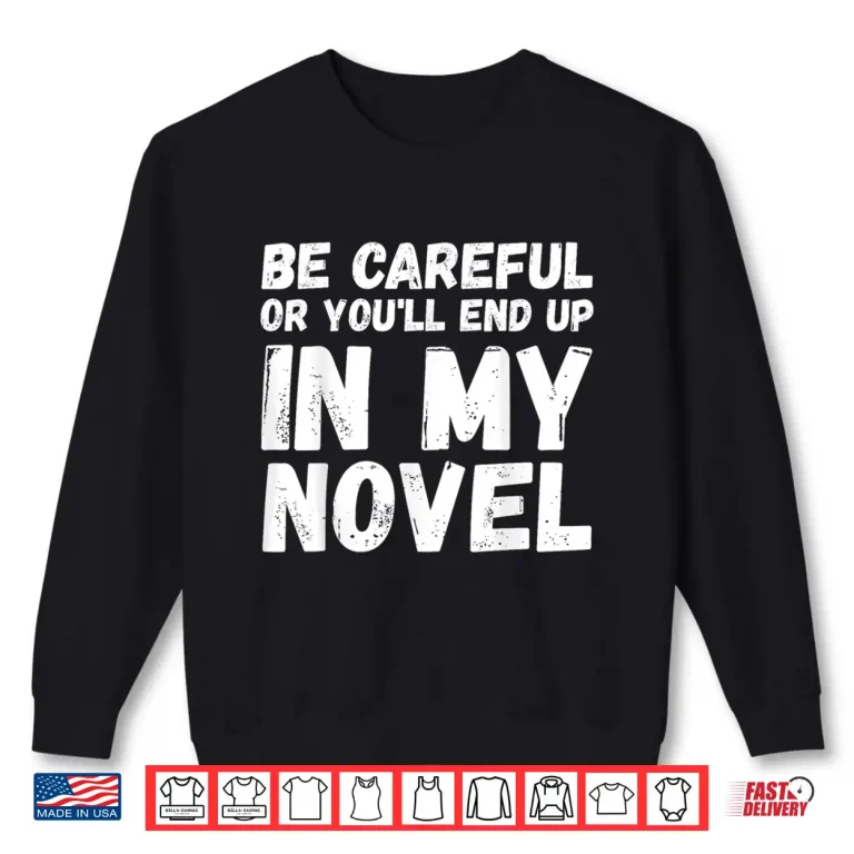 Sweatshirt Funny Writer Novelist Journalist Author Book Writing Lovers Shirt