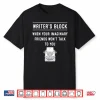 Funny Writer’S Block Novelist Gift   Cute Authors Men Women Shirt
