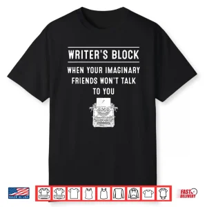 Funny Writer’S Block Novelist Gift   Cute Authors Men Women Shirt