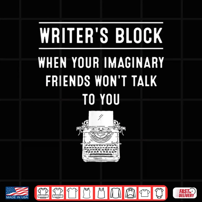 Design Funny Writers Block Novelist Gift Cute Authors Men Women Shirt