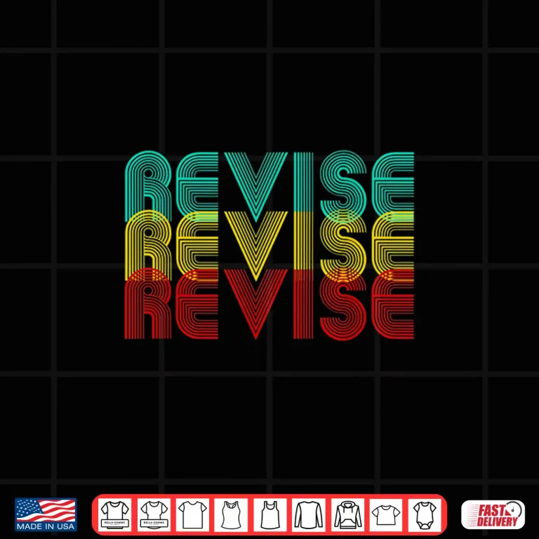 Design Funny Writing Shirts Revise Revise Revise Shirt