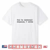 I Write Writers Journalist Author Book Funny Shirt