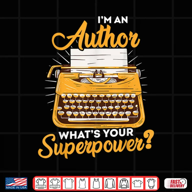 Design Im an author whats your superpower funny writer author Shirt