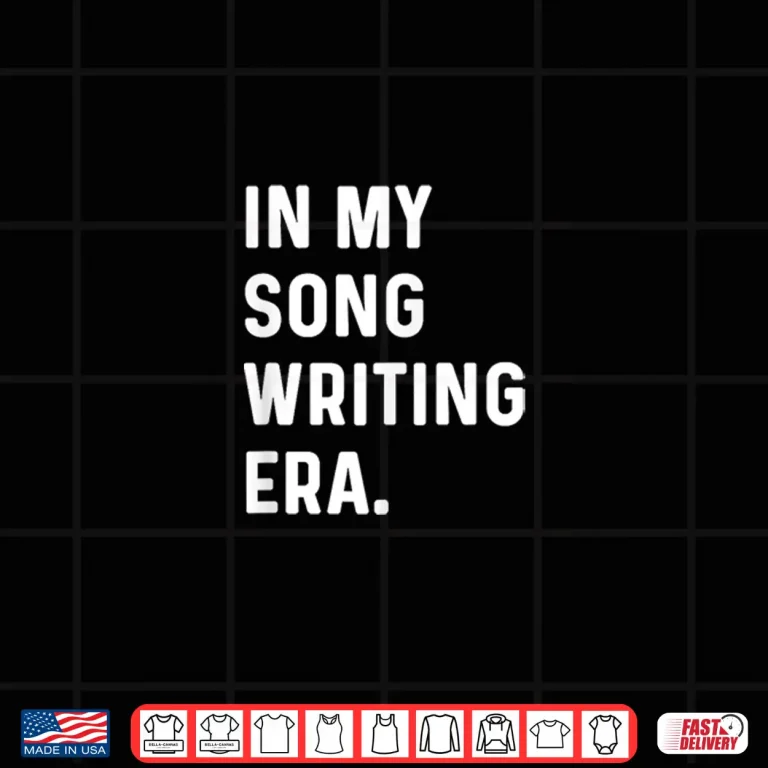 Design In My Song Writing Era Writer Music Musician Write Sing Shirt