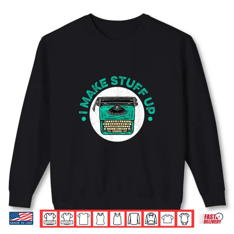 Sweatshirt Typewriter Writer Author Journalist Writing Shirt