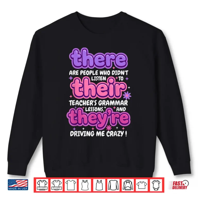 Sweatshirt There Their Theyre Funny English Teacher Grammar Humor Joke Shirt