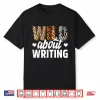 Wild About Writing Teacher Writing Back To School Shirt