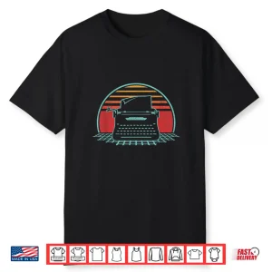 Writer Author Retro Typewriter Vintage 80S Style Gift Shirt