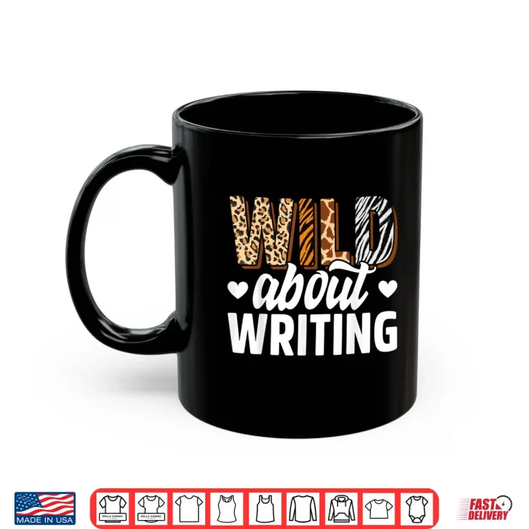 Mug Wild About Writing Teacher Writing Back To School Shirt