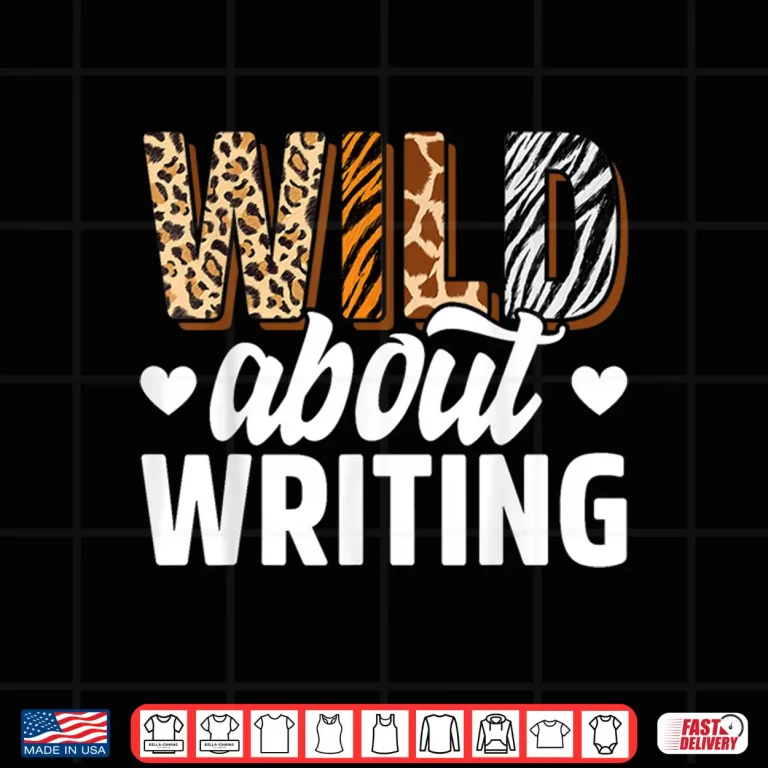 Design Wild About Writing Teacher Writing Back To School Shirt
