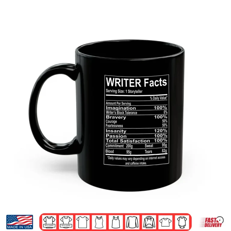 Mug Writer Facts Storyteller Nutrition Information Shirt