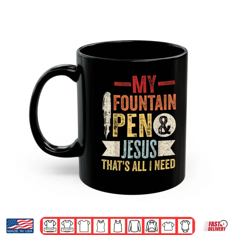 Mug Writing Fountain Pens Quote for a Fountain pen lover Shirt