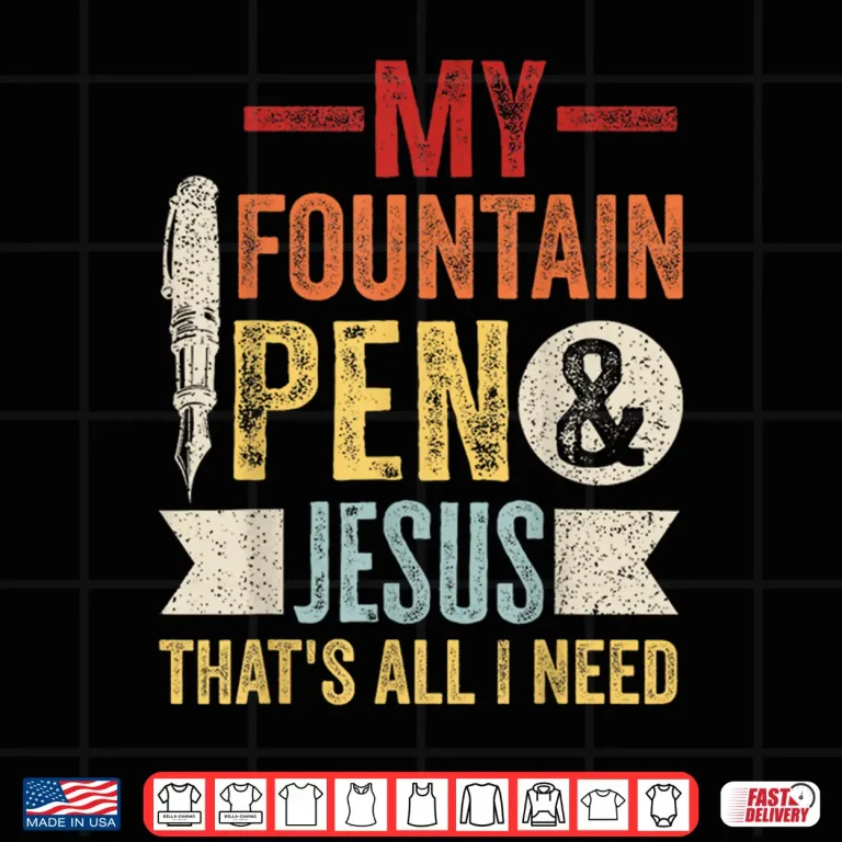 Design Writing Fountain Pens Quote for a Fountain pen lover Shirt
