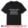Coding For My Cat Programmer Writing Code Funny Graphic Shirt