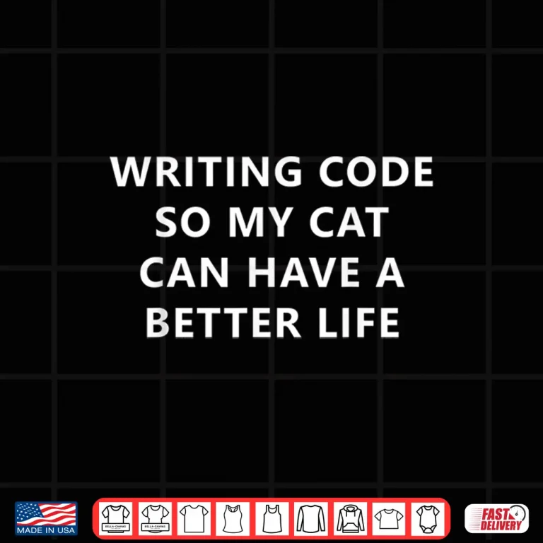 Design Coding For My Cat Programmer Writing Code Funny Graphic Shirt