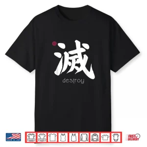 Destroy Kanji Japanese Letter Japan Symbol Aesthetic Shirt