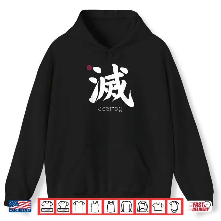 Hoodie Destroy Kanji Japanese Letter Japan Symbol Aesthetic Shirt