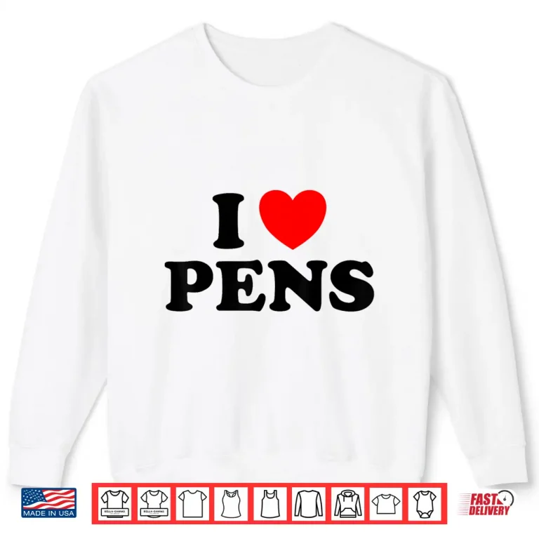 Sweatshirt Funny Heart Ballpoint Ink I Love Pens Writing Collect Shirt
