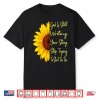 God Is Still Writing Your Story Stop Trying To Steal To Pen Shirt