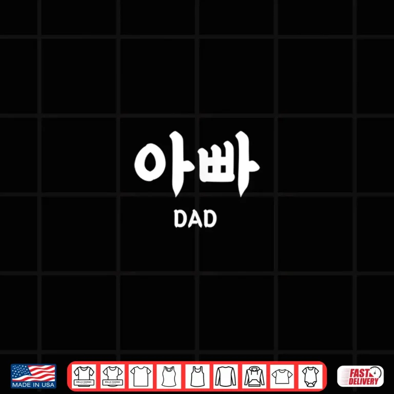 Design Korean Letter Hangul Korea Alphabet Writing Word Dad Shirt
