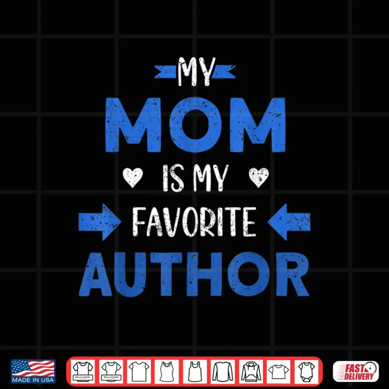 Design My Mom Is My Favorite Author Book Writer Professional Shirt
