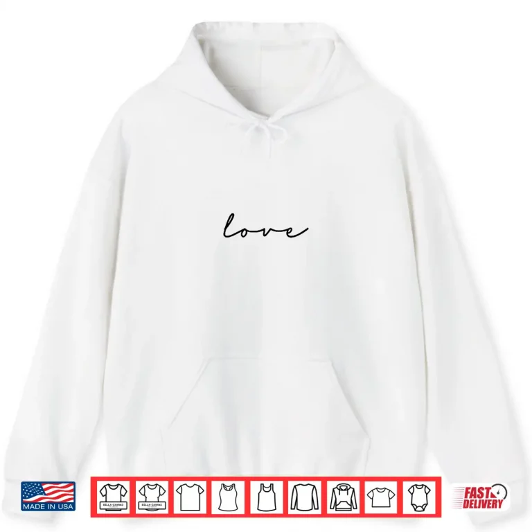 Hoodie Professional Minimalist Love Cursive Writing Modern Graphic Shirt