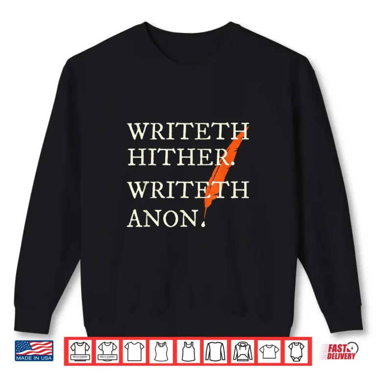 Sweatshirt Writer Author Book Journalist Novelist Funny Shakespearean Shirt