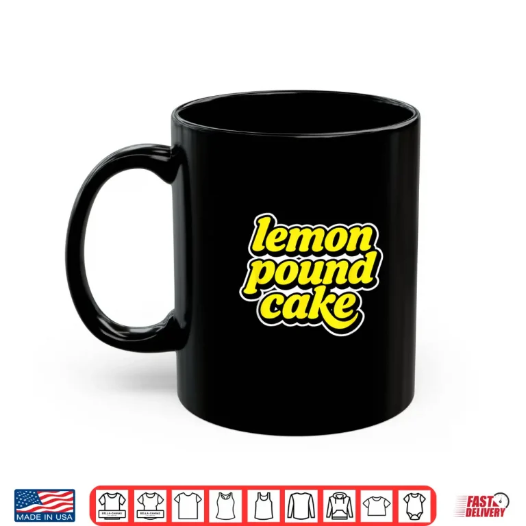 Mug Lemon Pound Cake Shirt